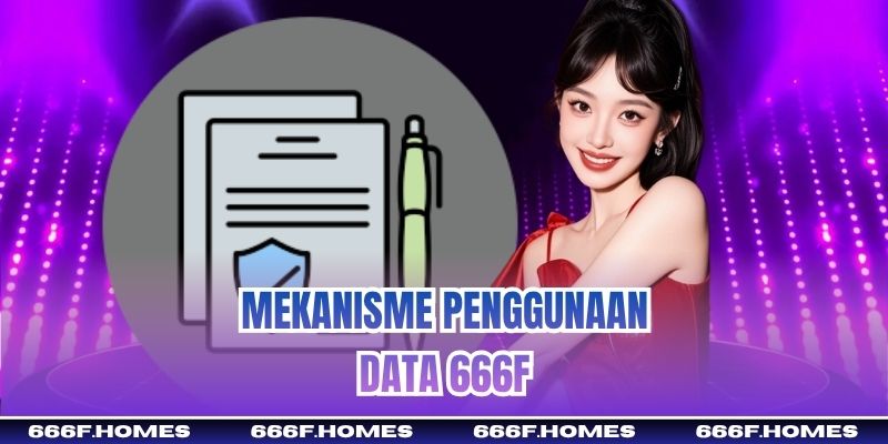 Mekanisme Penggunaan Data 666f