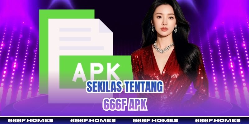 Sekilas Tentang 666f APK